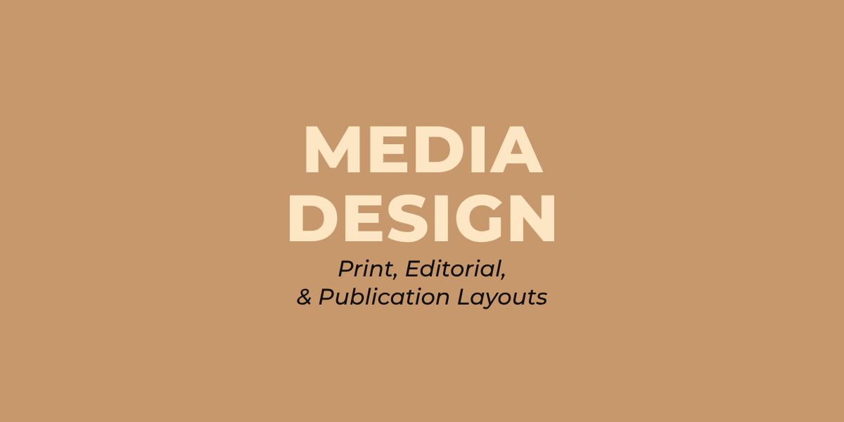 Media Design - Print, Editorial & Publication Layouts
